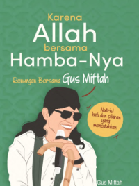 Image of Karena Allah bersama Hamba-Nya :Renungan Bersama Gus Miftah