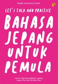 Image of Let's Talk And Practice Bahasa Jepang Untuk Pemula