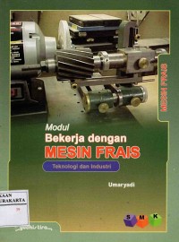 Image of Bekerja dengan Mesin Frais Untuk SMK Teknologi dan Industri