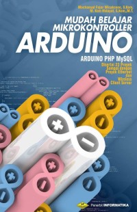 Image of Mudah Belajar Mikrokontroler Arduino : Disertai 23 Proyek, termasuk Proyek Ethernet dan Wireless Client Server