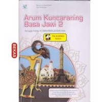 Image of Arum Kuncaraning Basa Jawi 2; Kangge Kelas XI SMA/SMALB/SMK/MA