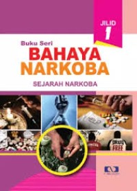 Image of Buku Seri Bahaya Narkoba : Sejarah Narkoba