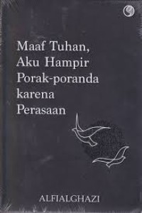 Image of Maaf Tuhan Aku Hampir porak poranda karena perasaan