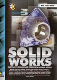 Image of Solid Works : Alat Bantu Merancang Komponen Dengan Mudah