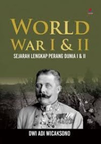 Image of World War I & II: Sejarah lengkap perang dunia I & II