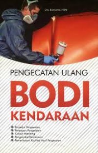 Image of PENGECATAN BODI OTOMOTIF : program keahlian teknik otomotif kompetensi keahlian teknik bodi otomotif