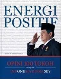 Image of Energi Positif; Opini 100 Tokoh Mengenai Indonesia Era SBY